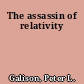 The assassin of relativity