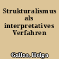 Strukturalismus als interpretatives Verfahren
