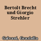 Bertolt Brecht und Giorgio Strehler