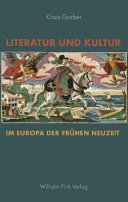 Literatur und Kultur im Europa der frühen Neuzeit : gesammelte Studien