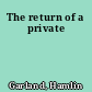 The return of a private