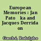 European Memories : Jan Patočka and Jacques Derrida on responsibility