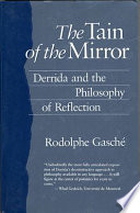 The tain of the mirror : Derrida and the philosophy of reflection