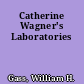 Catherine Wagner's Laboratories