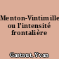 Menton-Vintimille ou l'intensité frontalière