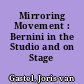 Mirroring Movement : Bernini in the Studio and on Stage