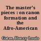 The master's pieces : on canon formation and the Afro-American tradition