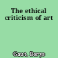 The ethical criticism of art