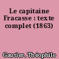 Le capitaine Fracasse : texte complet (1863)