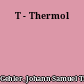 T - Thermol