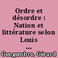 Ordre et désordre : Nation et littérature selon Louis de Bonald