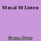 10 mal 10 Listen
