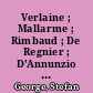 Verlaine ; Mallarme ; Rimbaud ; De Regnier ; D'Annunzio ; Rolicz-Lieder