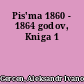 Pis'ma 1860 - 1864 godov, Kniga 1