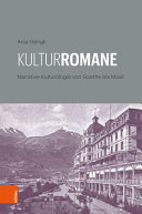 Kulturromane : narrative Kulturologie von Goethe bis Musil