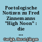 Poetologische Notizen zu Fred Zinnemanns "High Noon" : die literarischen Vorlagen und das filmische Resultat