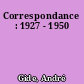 Correspondance : 1927 - 1950