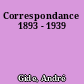 Correspondance 1893 - 1939