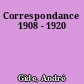 Correspondance 1908 - 1920