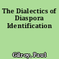 The Dialectics of Diaspora Identification