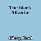 The black Atlantic