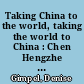 Taking China to the world, taking the world to China : Chen Hengzhe and an early globalization project
