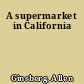 A supermarket in California