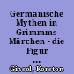 Germanische Mythen in Grimmms Märchen - die Figur der Faru Holle
