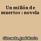 Un millón de muertos : novela