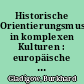 Historische Orientierungsmuster in komplexen Kulturen : europäische Religionsgeschichte und historischer Sinn