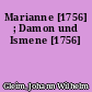 Marianne [1756] ; Damon und Ismene [1756]