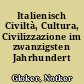 Italienisch Civiltà, Cultura, Civilizzazione im zwanzigsten Jahrhundert