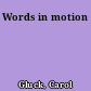 Words in motion