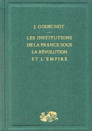 Les institutions de la France sous la Révolution et l'Empire