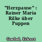 "Herzpause" : Rainer Maria Rilke über Puppen