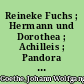 Reineke Fuchs ; Hermann und Dorothea ; Achilleis ; Pandora ; Lesarten