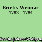 Briefe. Weimar 1782 - 1784