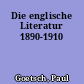 Die englische Literatur 1890-1910