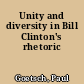 Unity and diversity in Bill Clinton's rhetoric