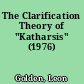 The Clarification Theory of "Katharsis" (1976)