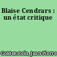 Blaise Cendrars : un état critique