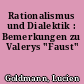 Rationalismus und Dialektik : Bemerkungen zu Valerys "Faust"