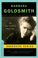Obsessive genius : the inner world of Marie Curie