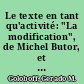 Le texte en tant qu'activité: "La modification", de Michel Butor, et "Rayuela", de Julio Cortazar