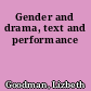 Gender and drama, text and performance