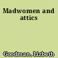 Madwomen and attics