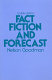 Fact, fiction and forecast