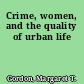 Crime, women, and the quality of urban life
