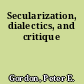 Secularization, dialectics, and critique