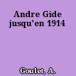 Andre Gide jusqu'en 1914